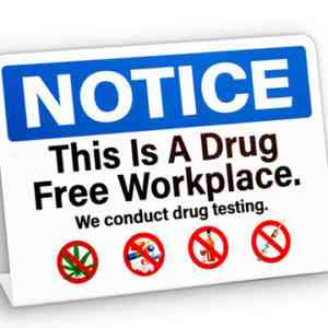 drug and alcohol program enforcing a sign "notice: this a drug free workplace"