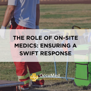 The Role of On-site medics - Ensuring A Swift Response